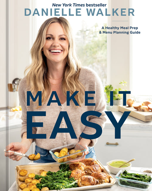 Make It Easy: A Healthy Meal Prep and Menu Planning Guide [A Cookbook] - Ingram