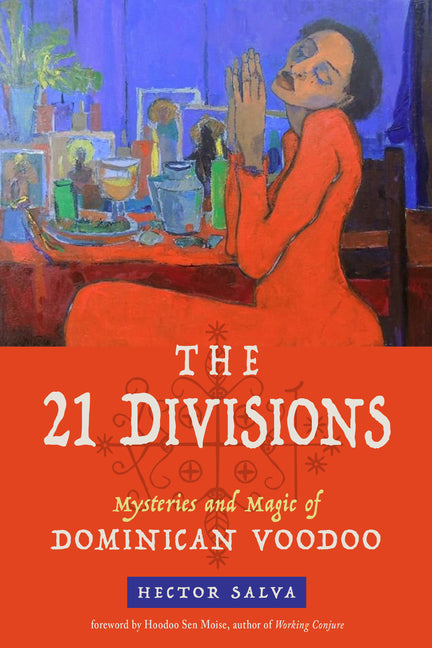 21 Divisions: Mysteries and Magic of Dominican Voodoo - Ingram