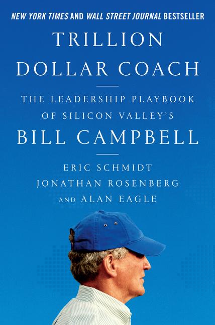 Trillion Dollar Coach: The Leadership Playbook of Silicon Valley's Bill Campbell - Ingram