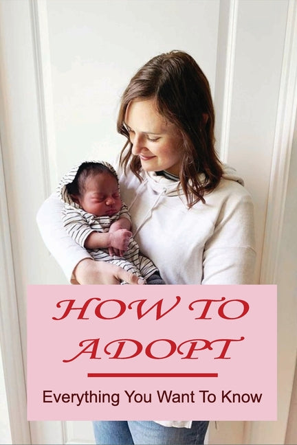 How To Adopt: Everything You Want To Know: Adoption Process - Ingram