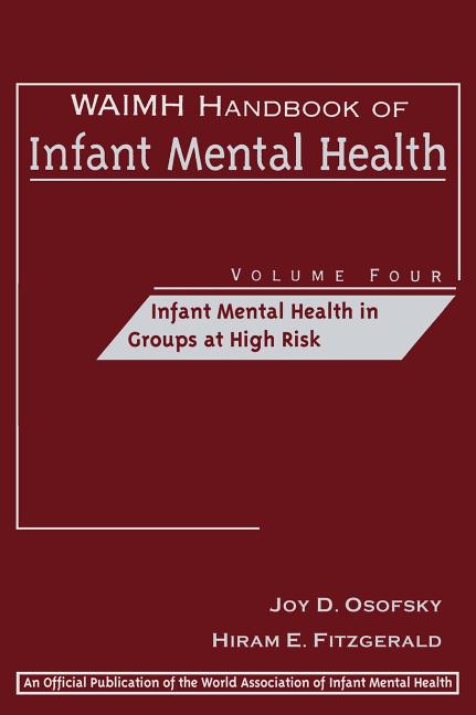 Waimh Handbook of Infant Mental Health, Infant Mental Health in Groups at High Risk - Ingram