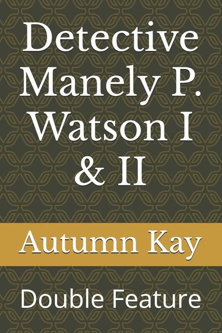 Detective Manely P. Watson I & II: Double Feature - Ingram