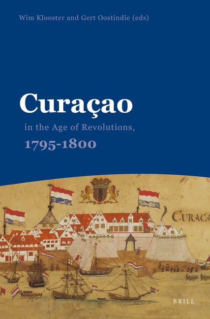Curaçao in the Age of Revolutions, 1795-1800 - Ingram