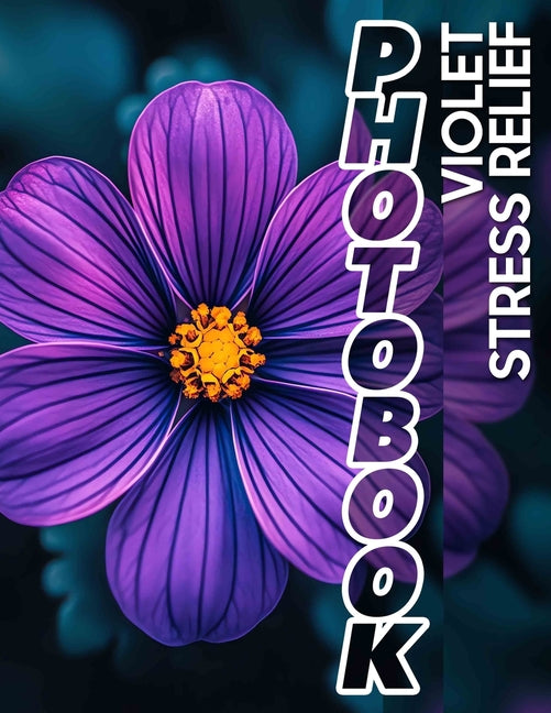 Violet Stress Relief Photo Book: Soothing Imagery Featuring 40 High-Quality Violet Photos For Relaxation and Peace - Ingram