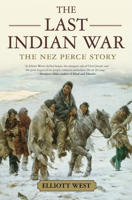 Last Indian War: The Nez Perce Story - Ingram