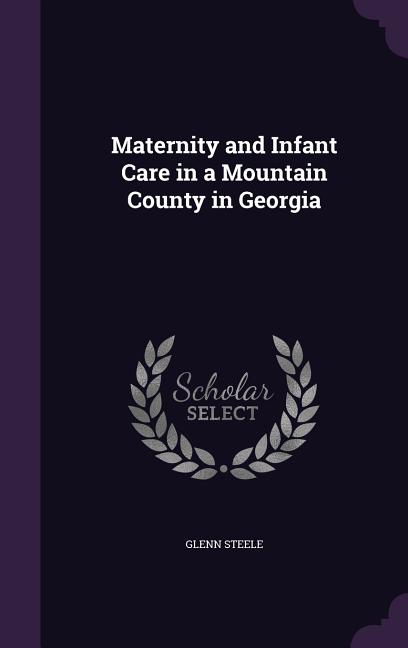 Maternity and Infant Care in a Mountain County in Georgia - Ingram