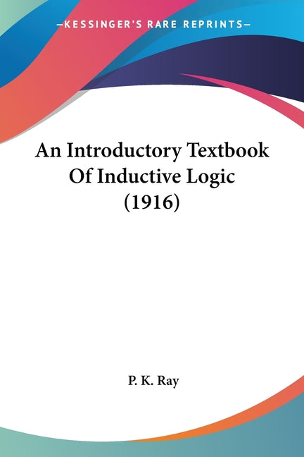 Introductory Textbook Of Inductive Logic (1916) - Ingram