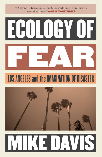 Ecology of Fear: Los Angeles and the Imagination of Disaster - Ingram