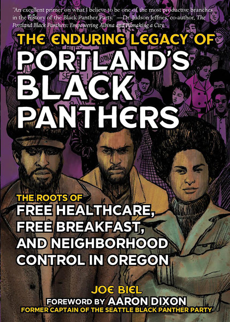 Enduring Legacy of Portland's Black Panthers: The Roots of Free Healthcare, Free Breakfast, and Neighborhood Control in Oregon - Ingram
