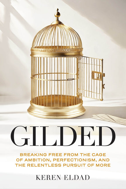 Gilded: Breaking Free from the Cage of Ambition, Perfectionism, and the Relentless Pursuit of More (Life Changing Book for Women, Help with Burnout) - Ingram