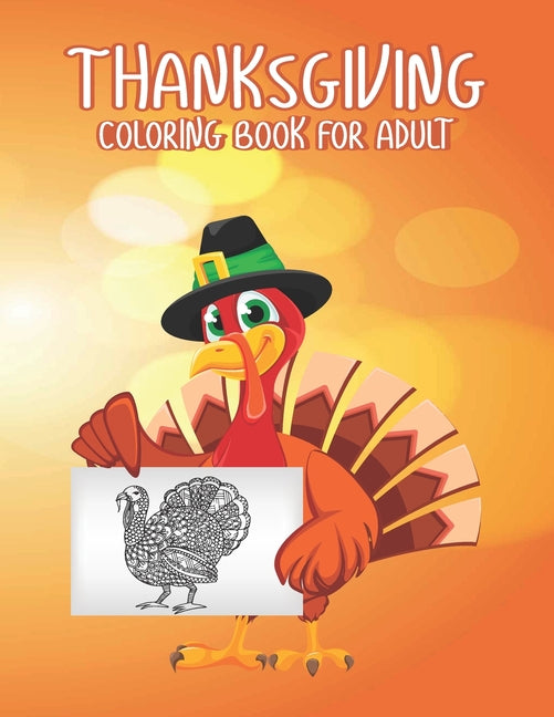 Thanksgiving Coloring books for adults: A Perfect Thank You Gift for Happy Thanksgiving day Thanksgiving Holiday Coloring Pages Featuring Turkeys, Fal - Ingram