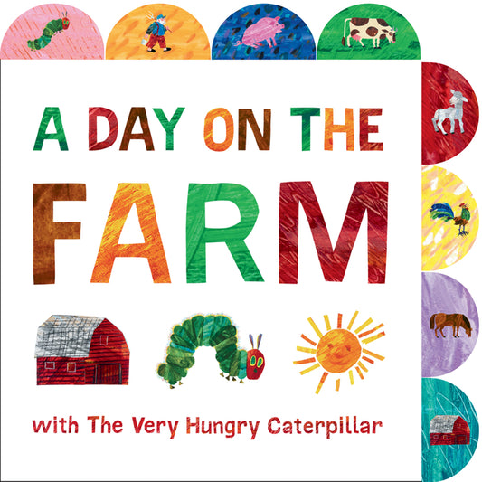 Day on the Farm with the Very Hungry Caterpillar: A Tabbed Board Book - Ingram
