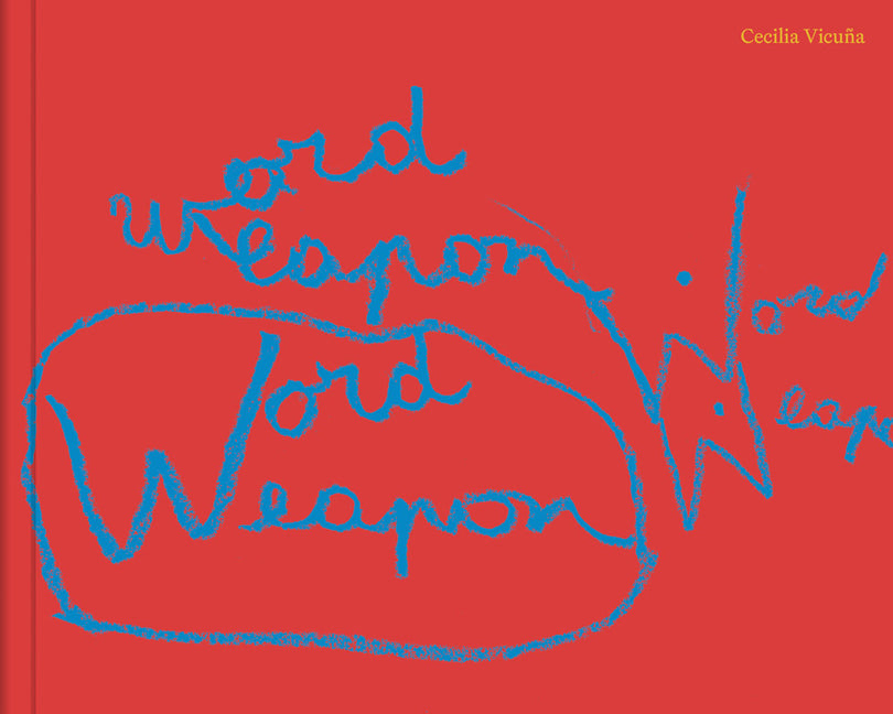 Cecilia Vicuña: Word Weapons - Ingram