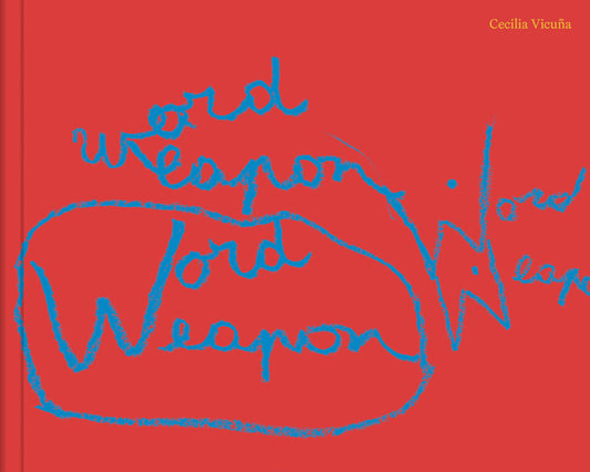 Cecilia Vicuña: Word Weapons - Ingram