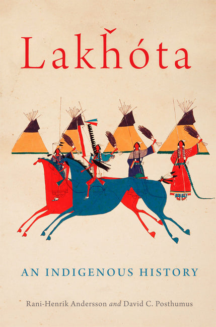 Lakhota: An Indigenous History Volume 281 - Ingram