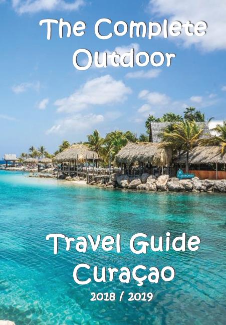Complete Travel Guide Curacao - Ingram