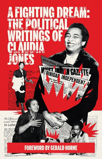 Fighting Dream: The Political Writings of Claudia Jones - Ingram
