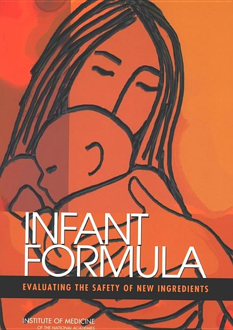 Infant Formula: Evaluating the Safety of New Ingredients - Ingram