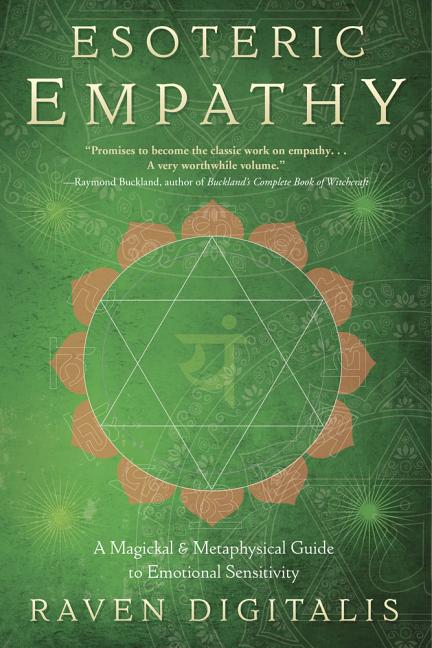 Esoteric Empathy: A Magickal & Metaphysical Guide to Emotional Sensitivity - Ingram
