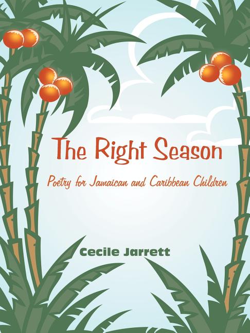 Right Season: Poetry for Jamaican and Caribbean Children - Ingram