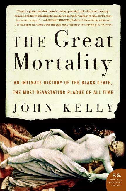 Great Mortality: An Intimate History of the Black Death, the Most Devastating Plague of All Time - Ingram