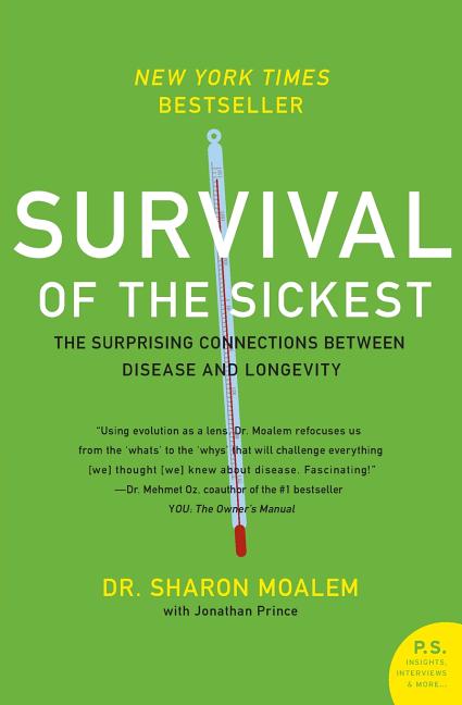 Survival of the Sickest: The Surprising Connections Between Disease and Longevity - Ingram