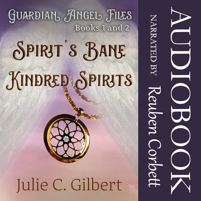 Guardian Angel Files Books 1 and 2 Spirit's Bane and Kindred Spirits: A Young Adult Christian Fantasy Novel Featuring Guardian Angels - Ingram