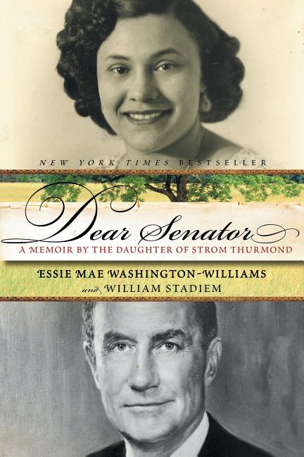 Dear Senator: A Memoir by the Daughter of Strom Thurmond - Ingram