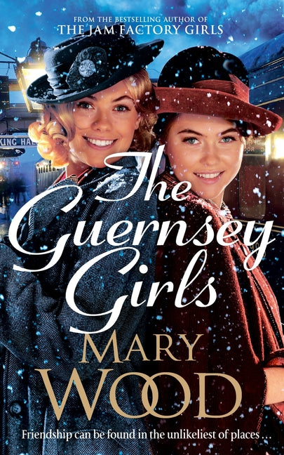 Guernsey Girls: A heartwarming historical novel from the bestselling author of The Jam Factory Girls (Main Market) - Ingram