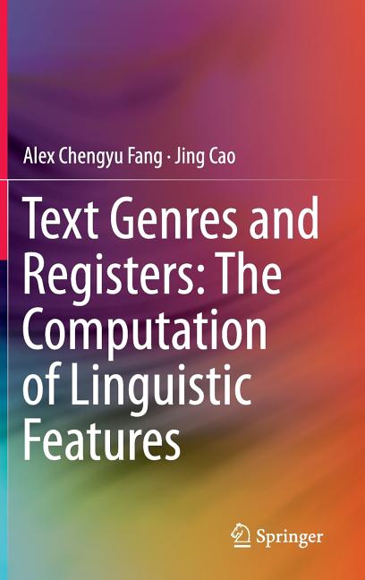 Text Genres and Registers: The Computation of Linguistic Features (2015) - Ingram
