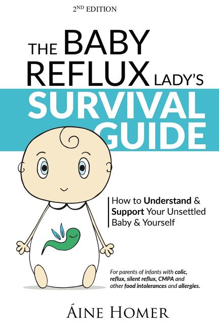 Baby Reflux Lady's Survival Guide - 2nd EDITION: How to Understand and Support Your Unsettled Baby and Yourself - Ingram