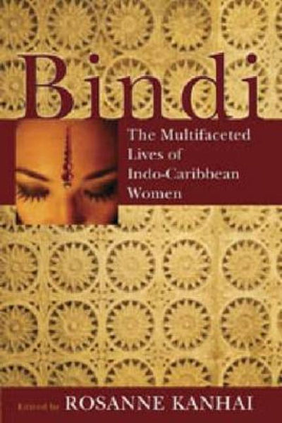 Bindi: The Multifaceted Lives of Indo-Caribbean Women - Ingram