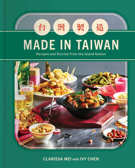 Made in Taiwan: Recipes and Stories from the Island Nation (a Cookbook) - Ingram