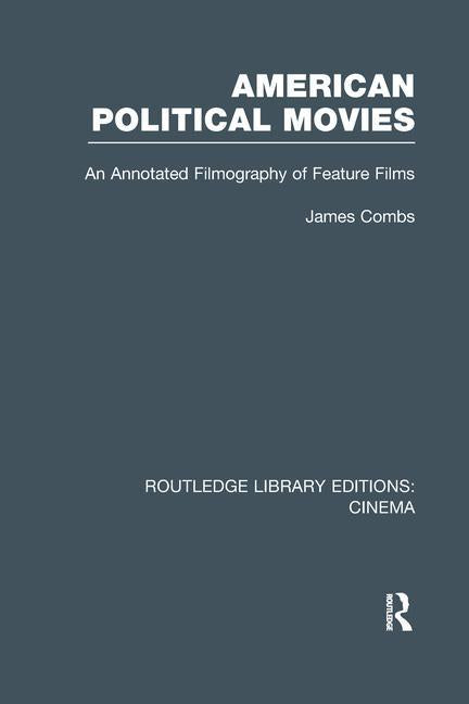 American Political Movies: An Annotated Filmography of Feature Films - Ingram