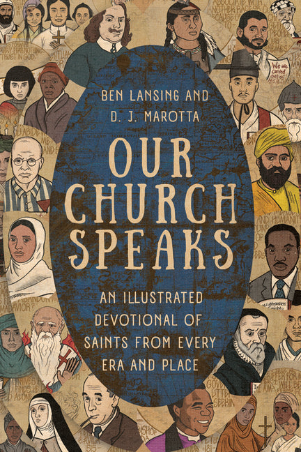 Our Church Speaks: An Illustrated Devotional of Saints from Every Era and Place - Ingram