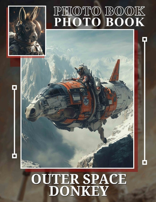 Outer Space Donkey Photo Book: Unique Collection Of 40 Images Featuring Cosmic Equines For Art Lovers And Dreamers - Ingram