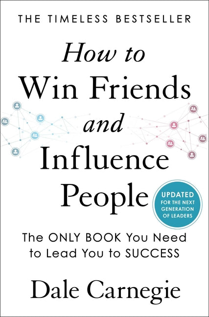 How to Win Friends and Influence People: Updated for the Next Generation of Leaders - Ingram