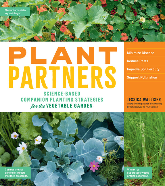 Plant Partners: Science-Based Companion Planting Strategies for the Vegetable Garden - Ingram