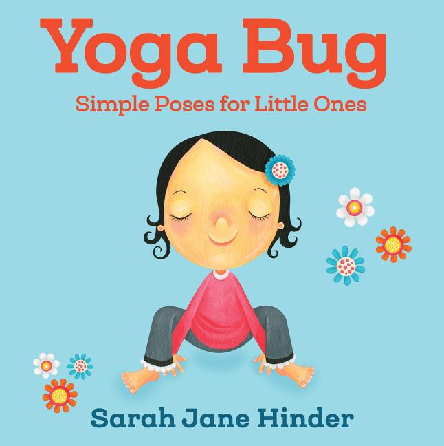 Yoga Bug: Simple Poses for Little Ones - Ingram