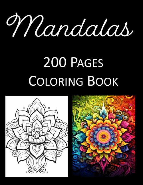Mandalas Coloring Book: An Adult Coloring Book Featuring 200 of the World's Most Beautiful Mandalas for Stress Relief and Relaxation - Ingram
