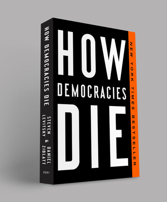 How Democracies Die - Ingram