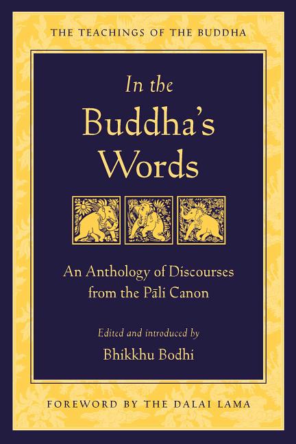 In the Buddha's Words: An Anthology of Discourses from the Pali Canon - Ingram