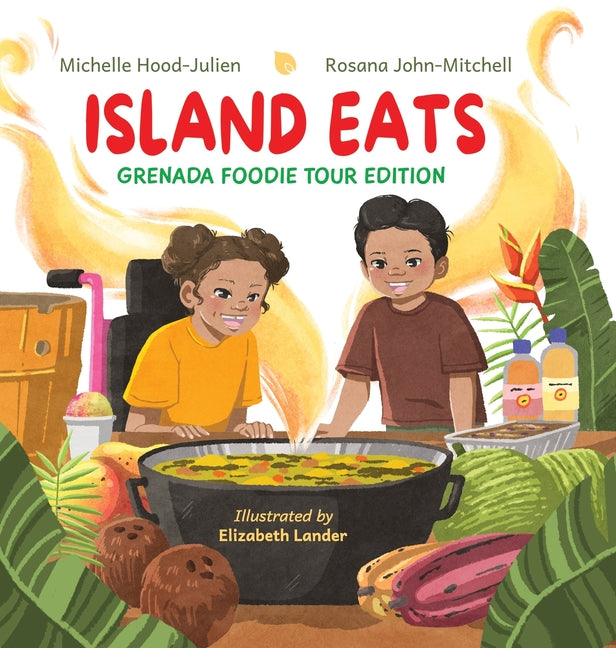 Island Eats: Grenada Foodie Edition: Grenadian Foodie Edition - Ingram