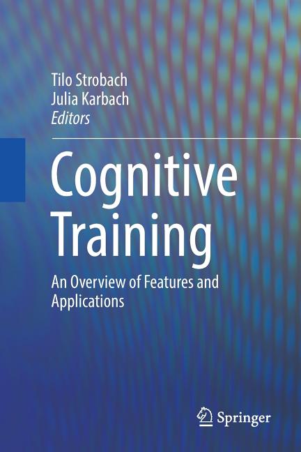 Cognitive Training: An Overview of Features and Applications (2016) - Ingram