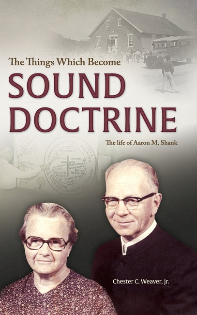 Things Which Become Sound Doctrine: The life of Aaron M. Shank - Ingram