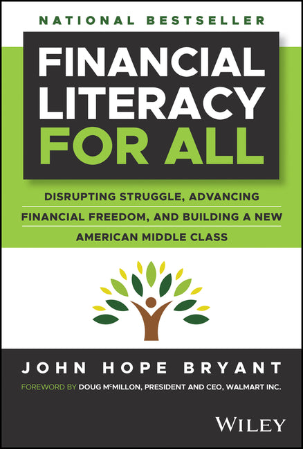 Financial Literacy for All: Disrupting Struggle, Advancing Financial Freedom, and Building a New American Middle Class - Ingram