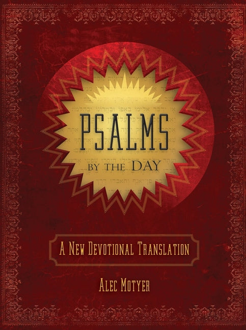 Psalms by the Day: A New Devotional Translation (Revised) - Ingram