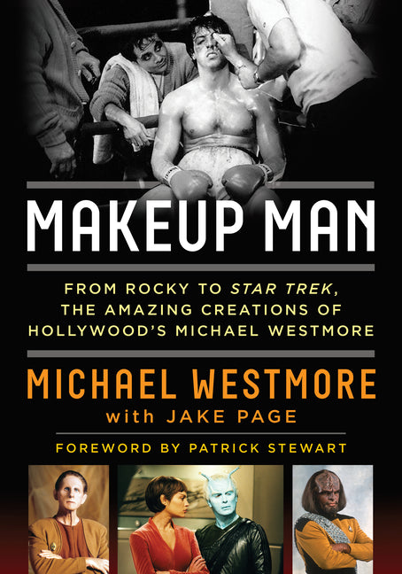 Makeup Man: From Rocky to Star Trek the Amazing Creations of Hollywood's Michael Westmore - Ingram