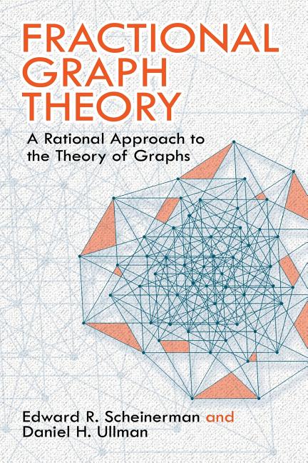 Fractional Graph Theory: A Rational Approach to the Theory of Graphs - Ingram
