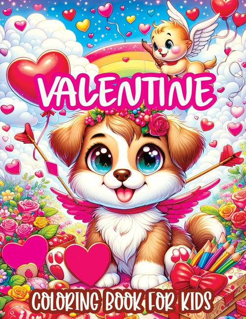 Valentine Coloring Book for Kids: A Cute and Sweet Valentine's Day Illustrations for Kids, Featuring Adorable Animals, Lovely Hearts with Simple and D - Ingram